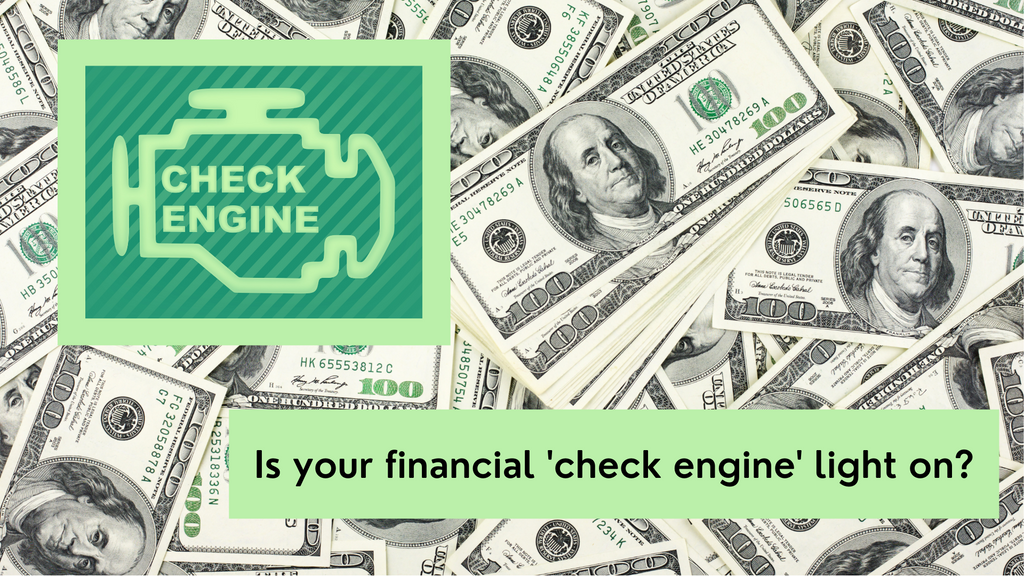 Is your financial ‘check engine’ light on?